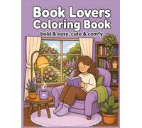 Book Lover Coloring Book: Creative Coloring & Stress Relief for Adults, Seniors & Teens | Over 40 Designs (People & Places)