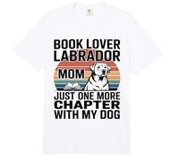 Book Lover LabradorMom Solo Un Capítulo Más con Mi Perro Comfort Colors Adult Heavyweight T-Shirt