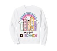Book Lover My Job Is Books Reading Humor Sudadera