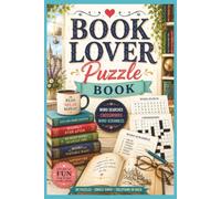 Book Lover Puzzle Book: 90 Single-Sided Word Search, Crossword & Word Scramble Puzzles Featuring Romance Tropes, Cozy Mysteries, Time Travel, Steampunk & More