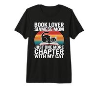 Book Lover Siamese Mom Solo Un Capítulo Más con Mi Gato Camiseta Premium