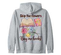 Book Lover Skip The Flowers Buy Me Books Quote Sudadera con Capucha