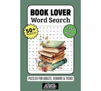 Book Lover Word Search Puzzle Book: 50+ Fun & Easy-to-Read Book Worm Puzzles Celebrating Authors, Genres, Classic Novels & Literary Treasures for Bibliophile Adults, Seniors & Teens