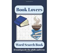 Book Lovers Word Search Book: Easy-to-read word find puzzles about literature, libraries, and reading / 55 puzzles / 110 pages