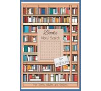 Book Lovers' Word Search Puzzle: 50+ Puzzles Inspired by Reading and Literature | Easy-to-Read Print | 6x9 Inches, 111 Pages