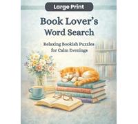 Book Lover's Word Search: Relaxing Bookish Puzzles for Calm Evenings (Large Print Puzzle Collection)