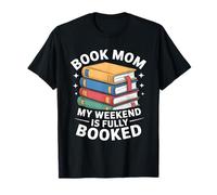 Book Mom: Mi Fin de Semana está Lleno, Lector, Humor Camiseta