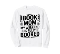 Book Mom: Mi Fin de Semana está Lleno, Lector, Humor Sudadera