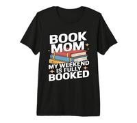 Book Mom: Mi Fin de Semana está Lleno Leyendo Camiseta Premium