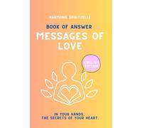 Book Of Answers - MESSAGES OF LOVE: A modern oracle to guide your heart, understand your relationships, and listen to your intuition.