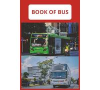 Book of Bus: A Big Bright Bus Picture Book for Kids Who Love Buses, Book for Relaxing and Engaging (Books of Life)