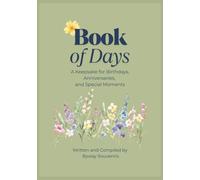 Book of Days: A Keepsake for Birthdays, Anniversaries, and Special Moments