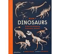 Book of Dinosaurs: 10 Record-Breaking Prehistoric Animales (CHILDRENS BOOKS)