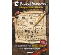 Book of Dungeon - Un libro-juego de aventuras para dibujar y jugar: 100 mazmorras para dibujar y jugar