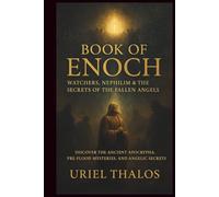 Book of Enoch: Watchers, Nephilim & the Secrets of the Fallen Angels