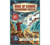 Book of Exodus Crossword Puzzles | From Bondage to Freedom - Solve the Story of Exodus! | 50+ Puzzles | Fun for all Ages!