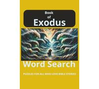 Book of Exodus Word Search: Book of Exodus Word Search. Puzzles for all who love Bible Stories: Word Searches with Easy to Read Print about The Bible ... Gift for Vacations, Holidays and Relaxation