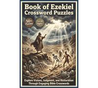 Book of Ezekiel Crossword Puzzle | 50+ Puzzles | For All Ages!: Explore Visions, Judgment, and Restoration Through Engaging Bible Crosswords