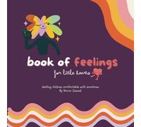 Book of Feelings for little hearts: Getting children comfortable with emotions: 4 (Books of wisdom for little hearts)