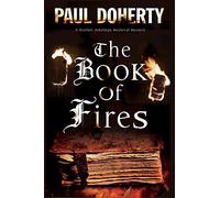 Book of Fires, The: A Medieval mystery: 14 (A Brother Athelstan Mystery)