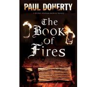 Book of Fires, The: A Medieval Mystery: 14 (A Brother Athelstan Mystery)