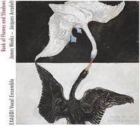 Book of Flames and Shadows. Œuvres vocales de Weeks et Arcadelt. Ensemble Exaudi.