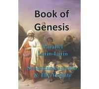 Book of Genesis: Parallel Latin-Latin: Sebastian Castellio's and the Vulgate.