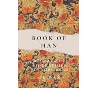 Book of Han: Records of Biographies (Volumes 86 - 100)