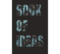 BOOK OF IDEAS Notebook | "BOOK OF IDEAS" Modern Lined Pages Journal | 100 Lined Pages 6x9 in | For Creatives, Writers & Brilliant Minds | ESTA CABRON Brand