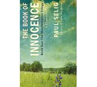 Book of Innocence: A Channeled Text: 2 (Manifestation Trilogy)