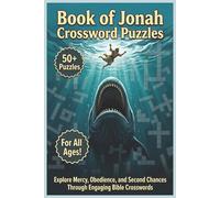 Book of Jonah Crossword Puzzles | 50+ Puzzles | For All Ages!: Explore Mercy, Obedience, and Second Chances Through Engaging Bible Crosswords