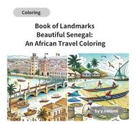 Book of Landmarks Beautiful Senegal: An African Travel Coloring (y.natomi paperbook)