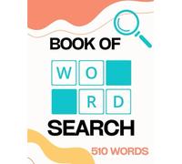 Book of Large Print Word Search Puzzles: 510 Words: 17 Themed Puzzles - For Adults, Seniors, and Teens (Words of Wonder!)