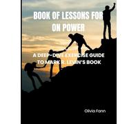 Book of Lessons for On Power: A Deep-Dive Exercise Guide to Mark R. Levin's Book