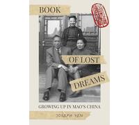 Book of Lost Dreams: Growing up in Mao’s China