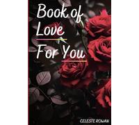 Book Of Love For You: A Romantic Fill-in-the-Blank Book with 30 Prompts - A Lovely Gift to Give Your Love | Perfect Anniversary & Valentine Gift for Him or Her