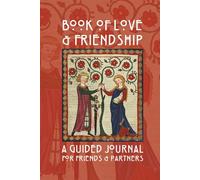 Book of Love & Friendship: A Guided Journal for Friends & Partners