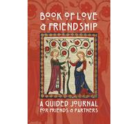 Book of Love & Friendship: A Guided Journal for Friends & Partners