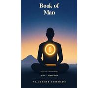 Book of Man: “I Am” - The Door to God (I Am - Who Am I Really?)