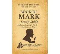 Book of Mark - Study Guide: A Devotional Pocket Guide to the Gospel of Mark (Books of the Bible Pocket Guides Series)
