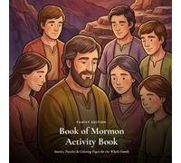 Book of Mormon Activity Book: 20 Illustrated Stories, Mazes, Word Searches, Coloring Pages & Bonus Activities for the Whole Family