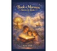 Book of Mormon Stories for Kids: Simple, short scripture stories for young hearts and quiet evenings that helps build love for scriptures
