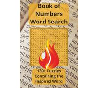 BOOK OF NUMBERS WORD SEARCH: 130+ PUZZLES CONTAINING THE INSPIRED WORD | 272 Pages | Every Unique Word from the Book of Numbers (3+ Letters) | ... Every Word. A Scripture Puzzle Journey.)