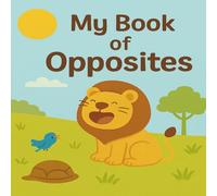 Book of Opposites: 2nd Edition