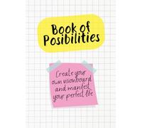 Book Of Possibilities: Create your own visionboard and manifest your perfect life
