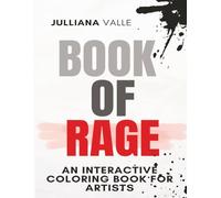 Book of Rage: An interactive coloring book for artists