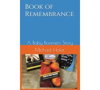 Book of Remembrance: A Baby Boomers Story