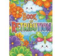 Book of Retribution, a journal: Sometimes vengeance is best served...organized.