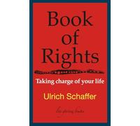 Book of Rights: Taking charge of your life (Inner Strength)