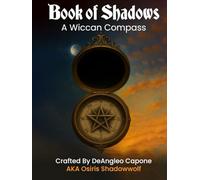 Book of Shadows: A Wiccan Compass
